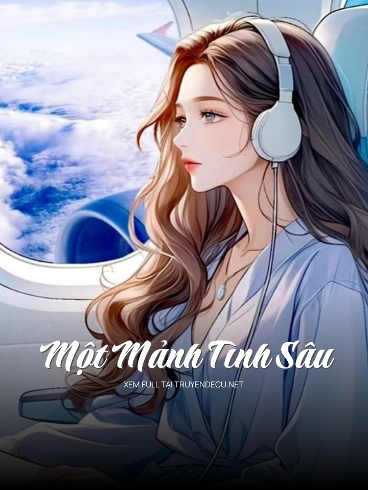 
                            Một Mảnh Tình Sâu