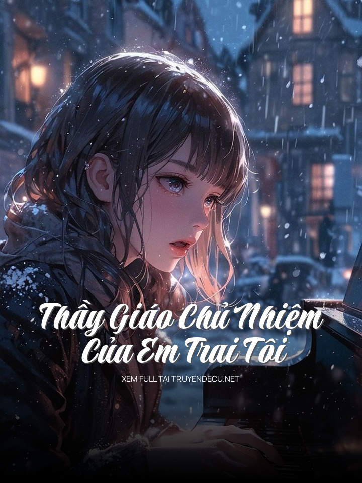 Thầy Giáo Chủ Nhiệm Của Em Trai Tôi