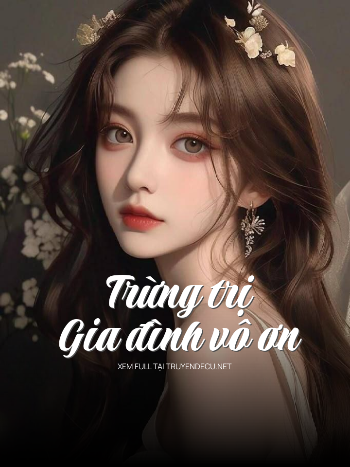
                            Trừng Trị Gia Đình Vô Ơn