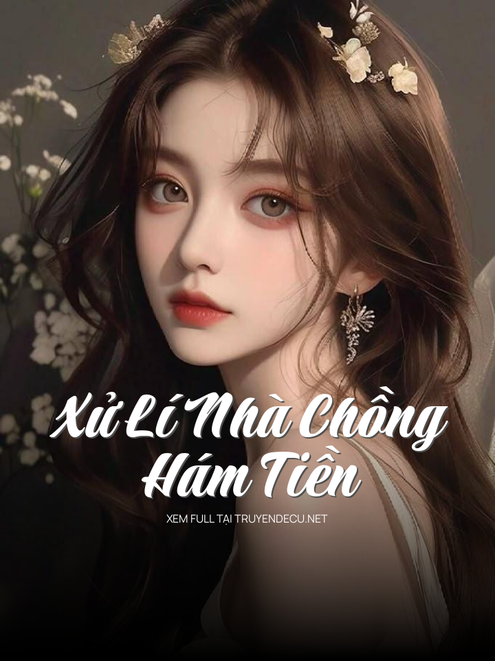 
                            Xử Lí Nhà Chồng Hám Tiền