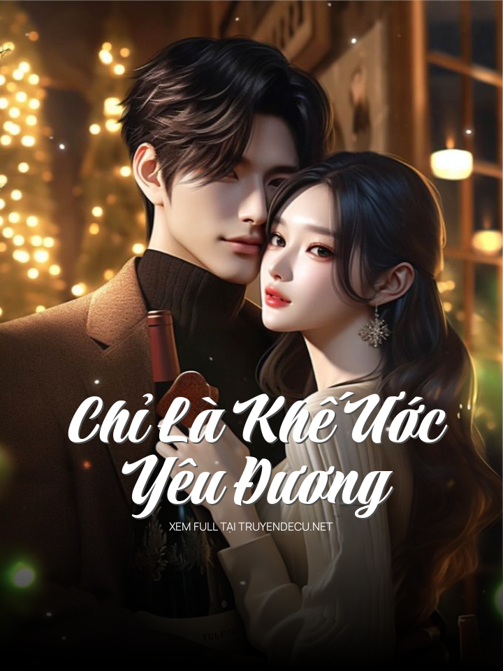 Chỉ Là Khế Ước Yêu Đương