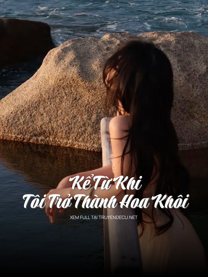 Kể Từ Khi Tôi Trở Thành Hoa Khôi