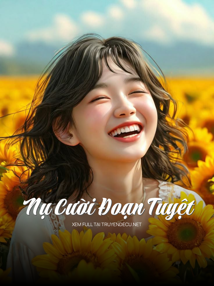 
                            Nụ Cười Đoạn Tuyệt