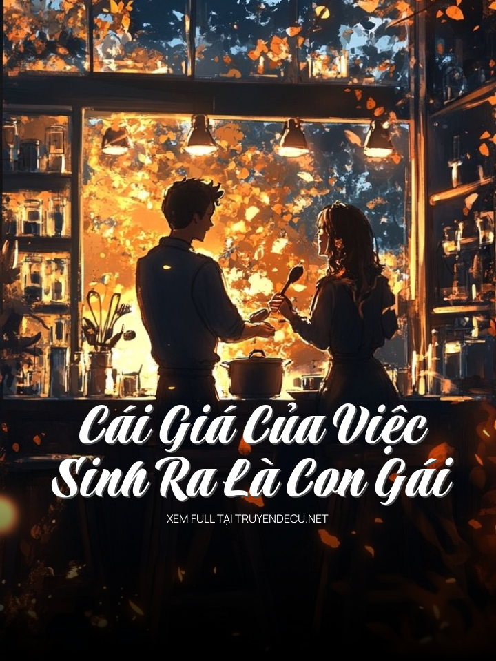 
                            Cái Giá Của Việc Sinh Ra Là Con Gái