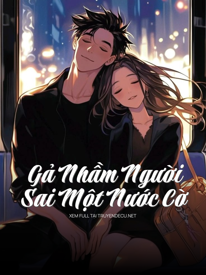 Gả Nhầm Người, Sai Một Nước Cờ