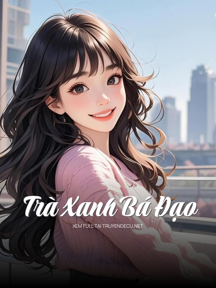 Trà Xanh Bá Đạo