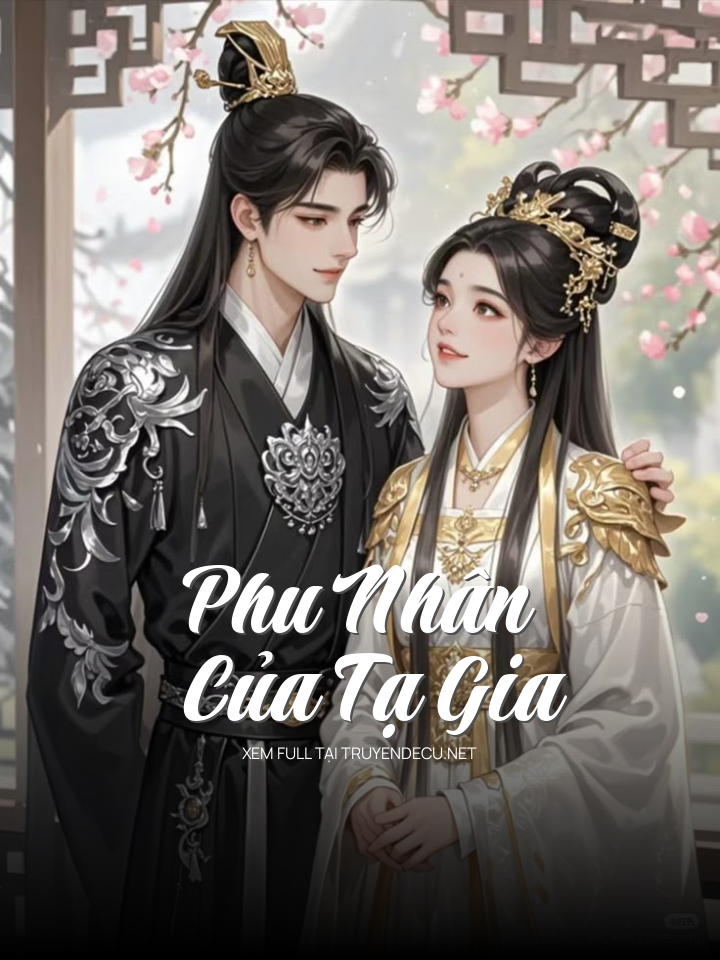 
                            Phu Nhân Của Tạ Gia