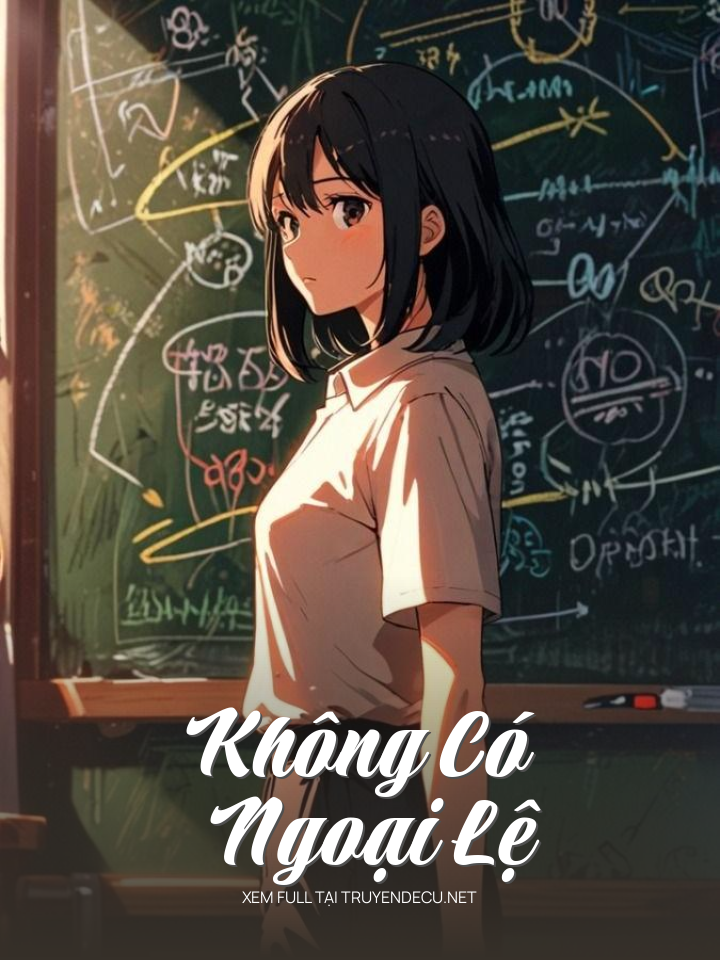 
                            Không Có Ngoại Lệ