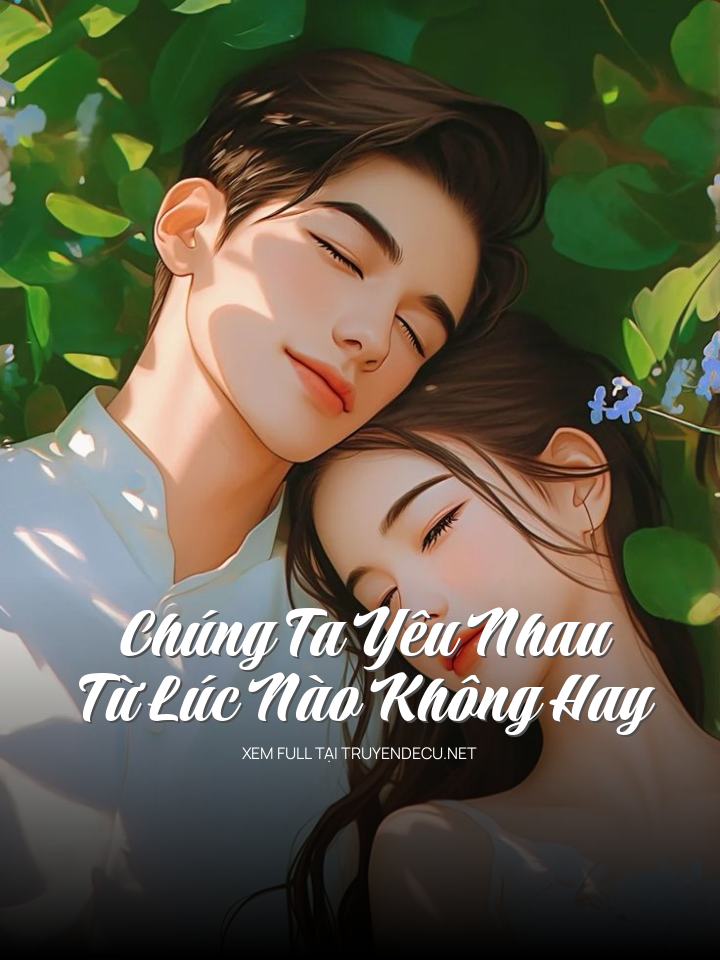 Chúng Ta Yêu Nhau Từ Lúc Nào Không Hay