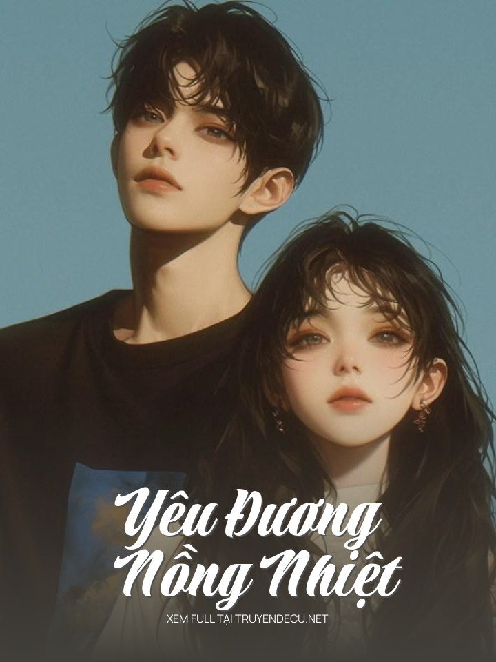 
                            Yêu Đương Nồng Nhiệt