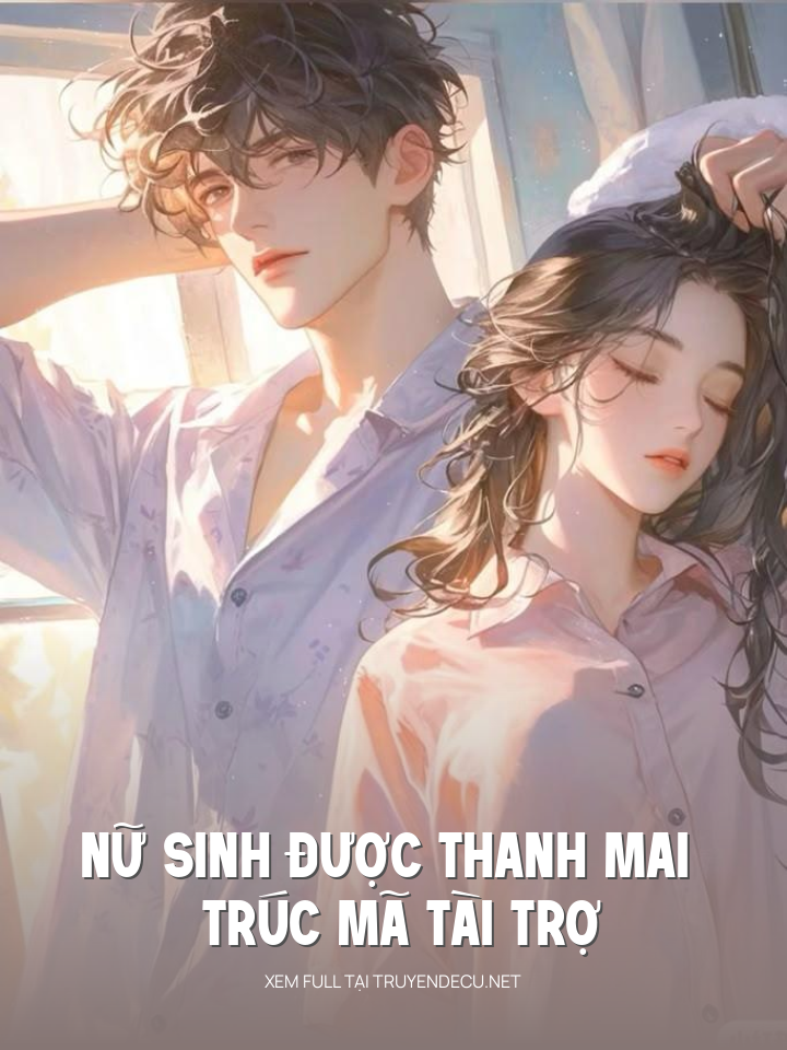 
                            Nữ Sinh Được Thanh Mai Trúc Mã Tài Trợ