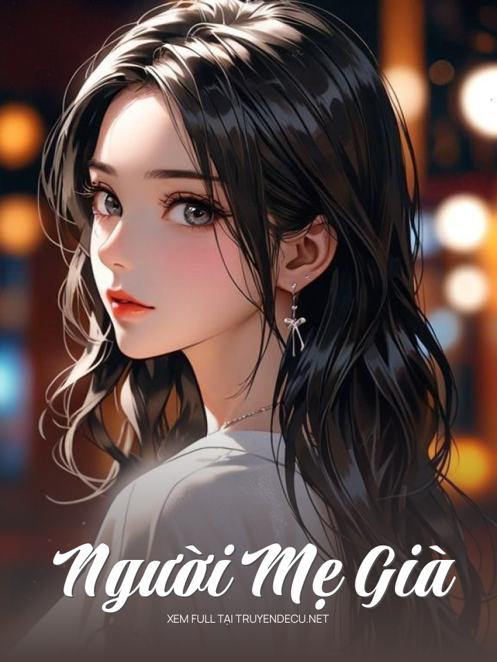
                            Người Mẹ Già