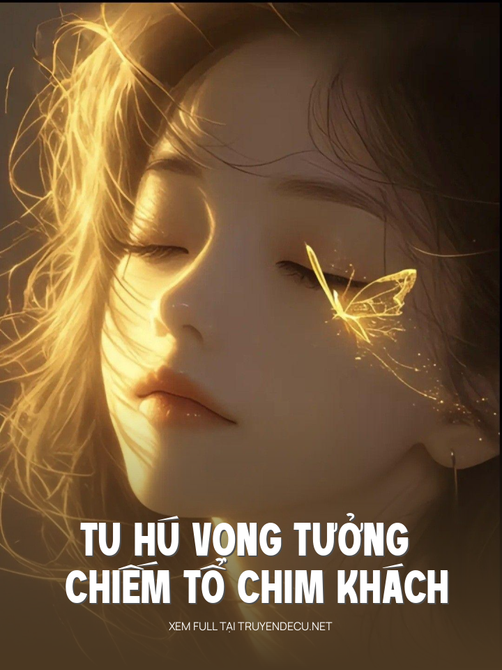 
                            Tu Hú Vọng Tưởng Chiếm Tổ Chim Khách
