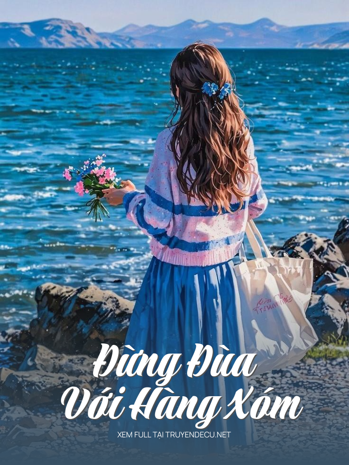 
                            Đừng Đùa Với Hàng Xóm