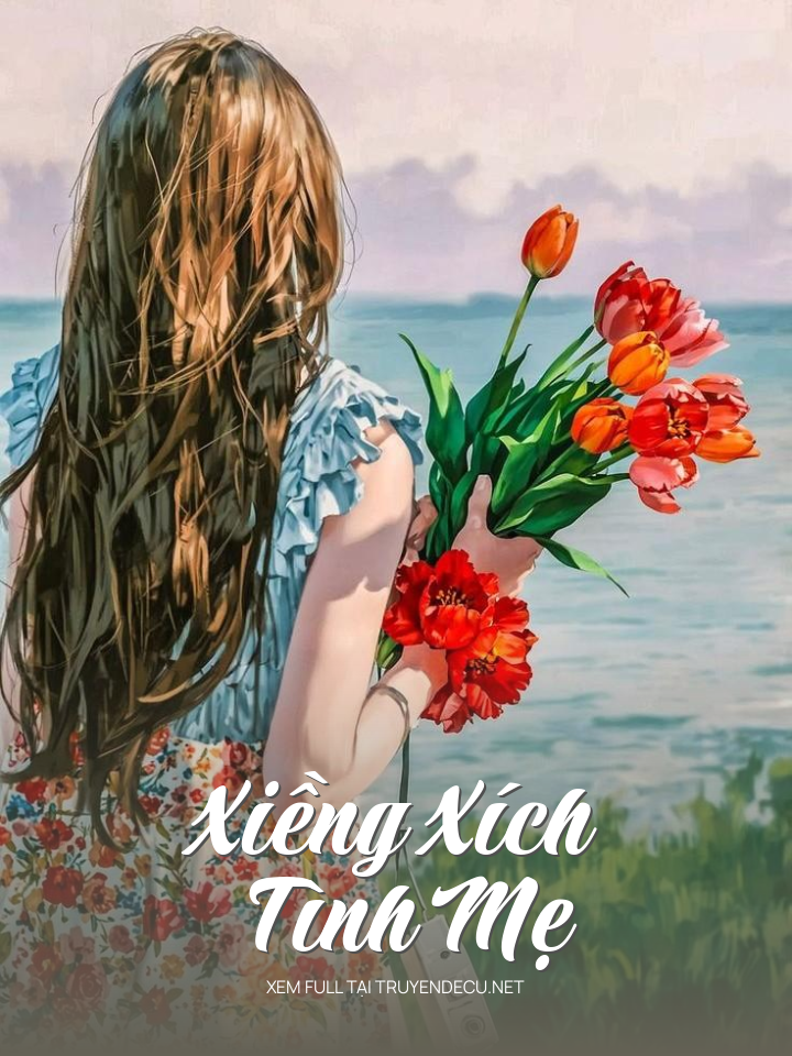 
                            Xiềng Xích Tình Mẹ