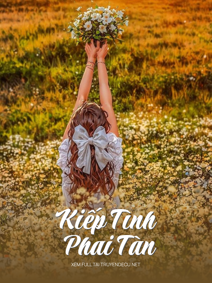 
                            Kiếp Tình Phai Tàn