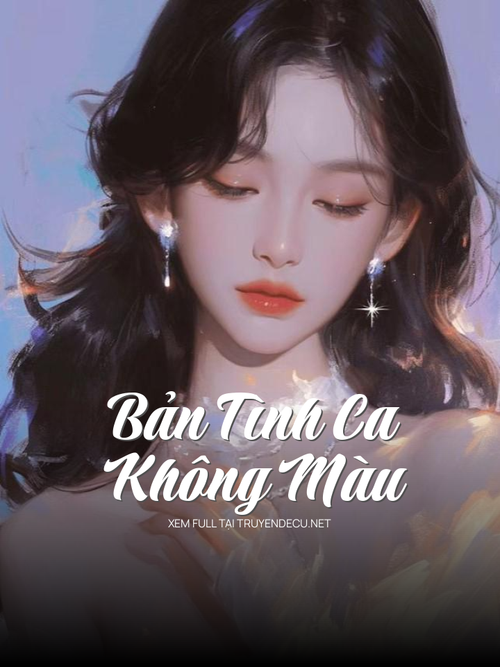 
                            Bản Tình Ca Không Màu
