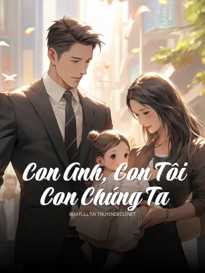 Con Anh, Con Tôi, Con Chúng Ta