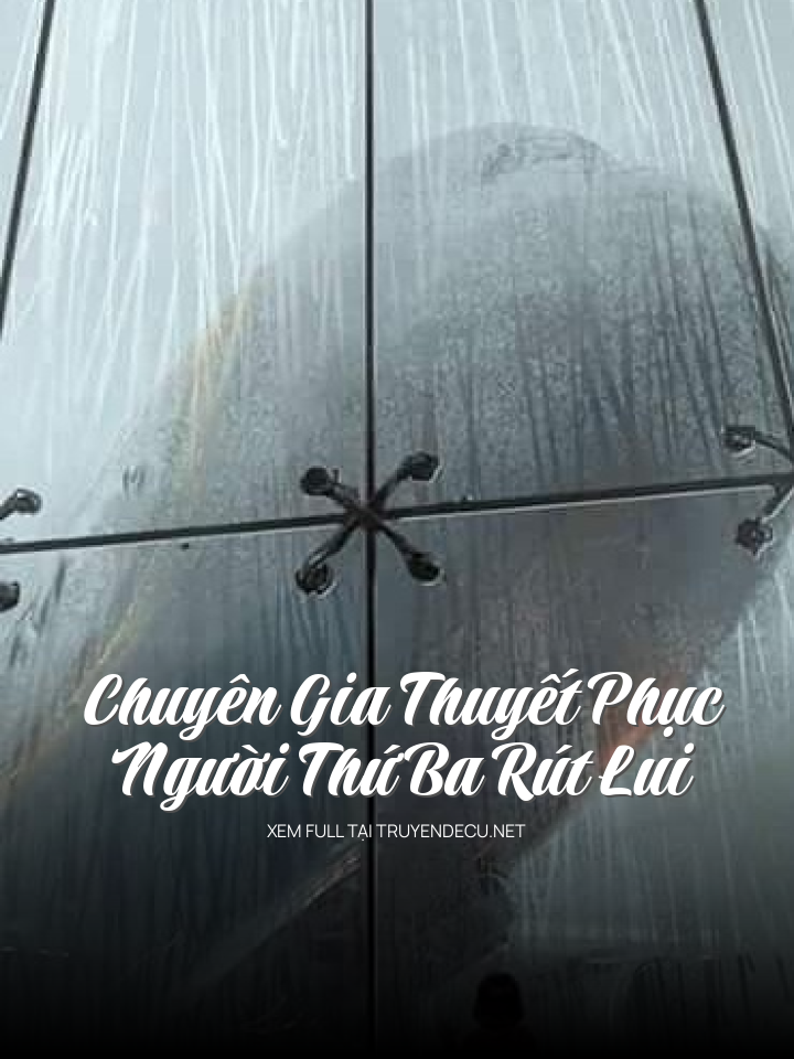 Chuyên Gia Thuyết Phục Người Thứ Ba Rút Lui