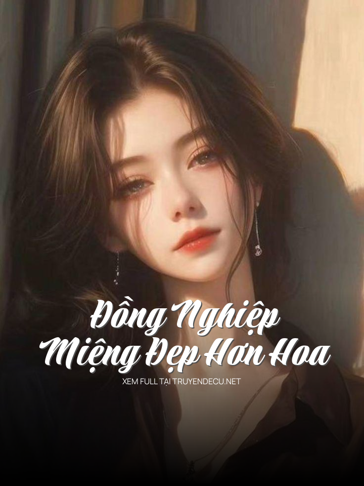 
                            ĐồNg NghiệP MiệNg ĐẹP Hơn Hoa