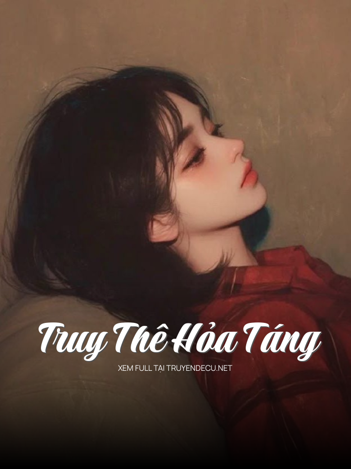 
                            Truy Thê Hỏa Táng