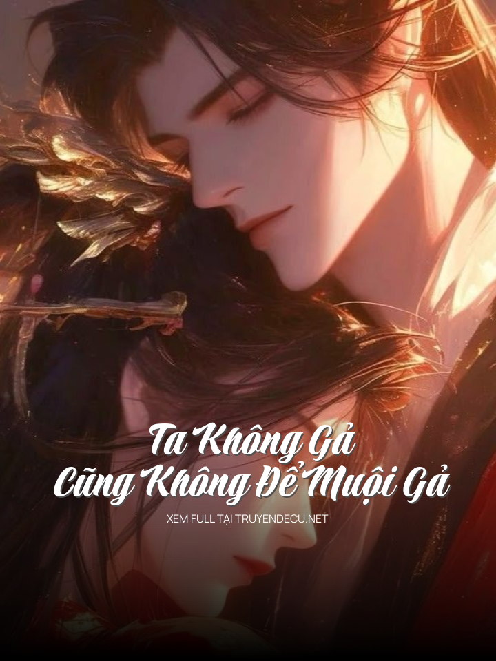 
                            Ta Không Gả, Cũng Không Để Muội Gả