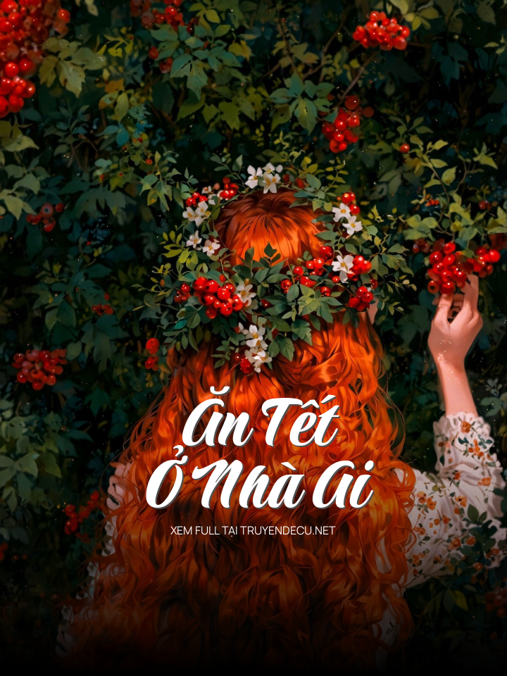 
                            Ăn Tết Ở Nhà Ai