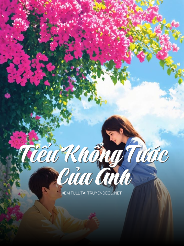 Tiểu Khổng Tước Của Anh