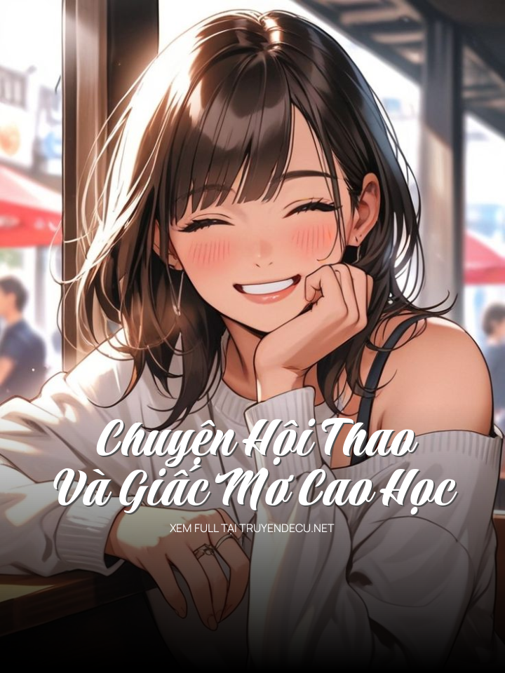 Chuyện Hội Thao Và Giấc Mơ Cao Học