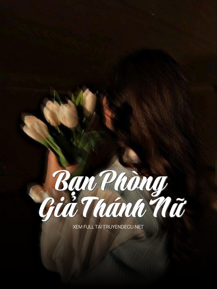 
                            Bạn Phòng Giả Thánh Nữ