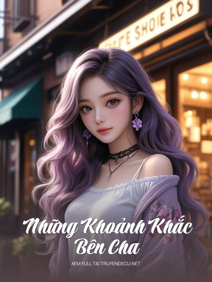 
                            Những Khoảnh Khắc Bên Cha