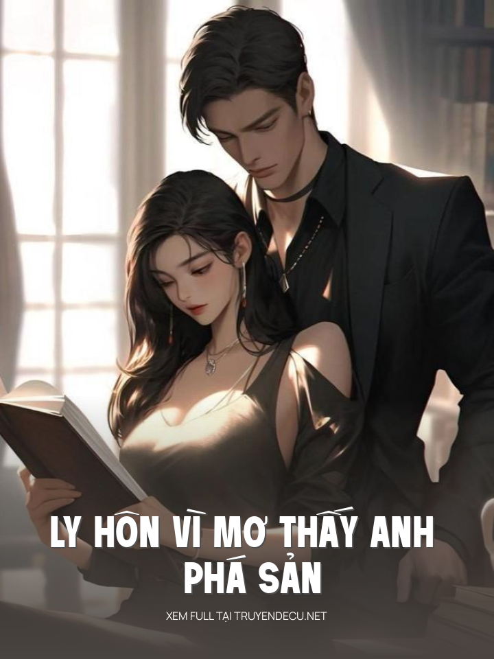 
                            Ly Hôn Vì Mơ Thấy Anh Phá Sản