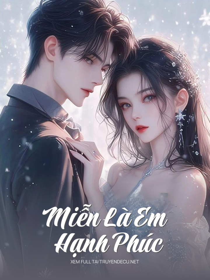 
                            Miễn Là Em Hạnh Phúc