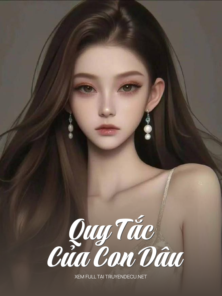 
                            Quy Tắc Của Con Dâu