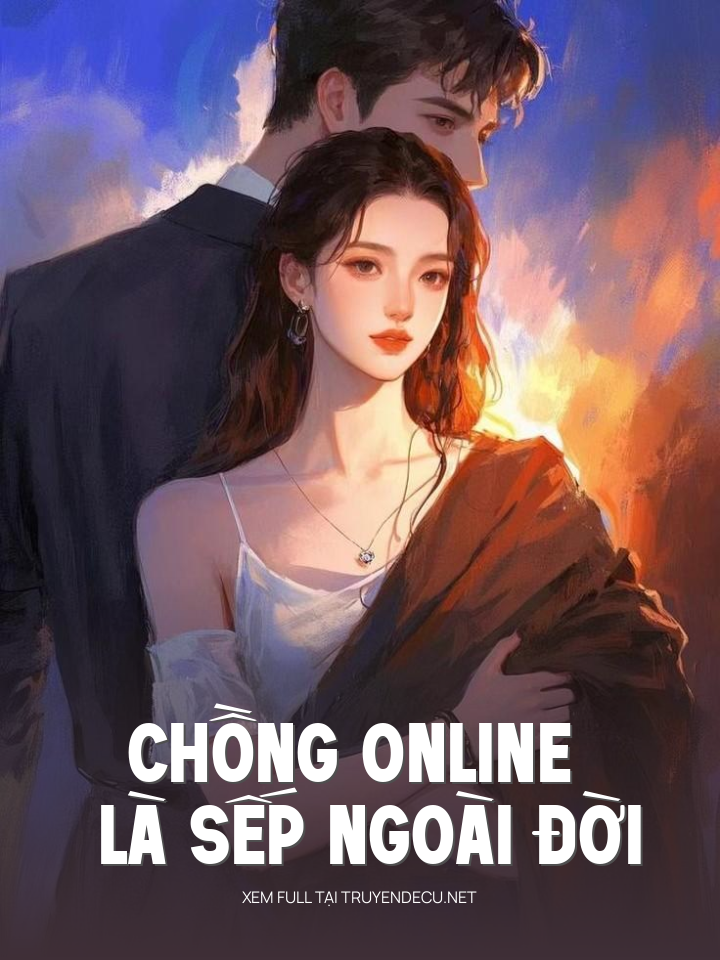 
                            Chồng Online Là Sếp Ngoài Đời