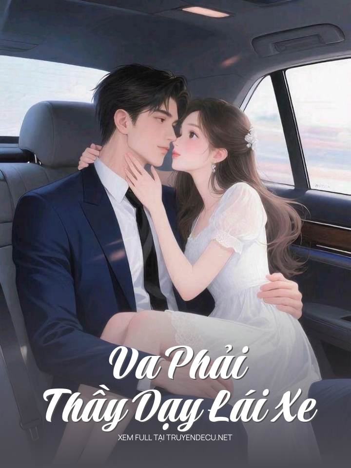 
                            Va Phải Thầy Dạy Lái Xe