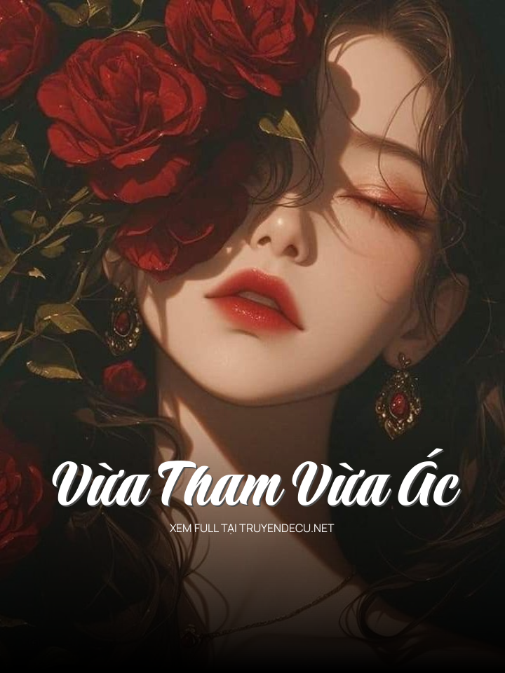 Vừa Tham Vừa Ác
