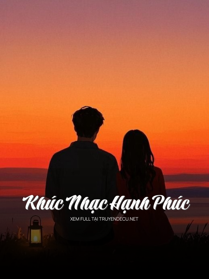 
                            Khúc Nhạc Hạnh Phúc