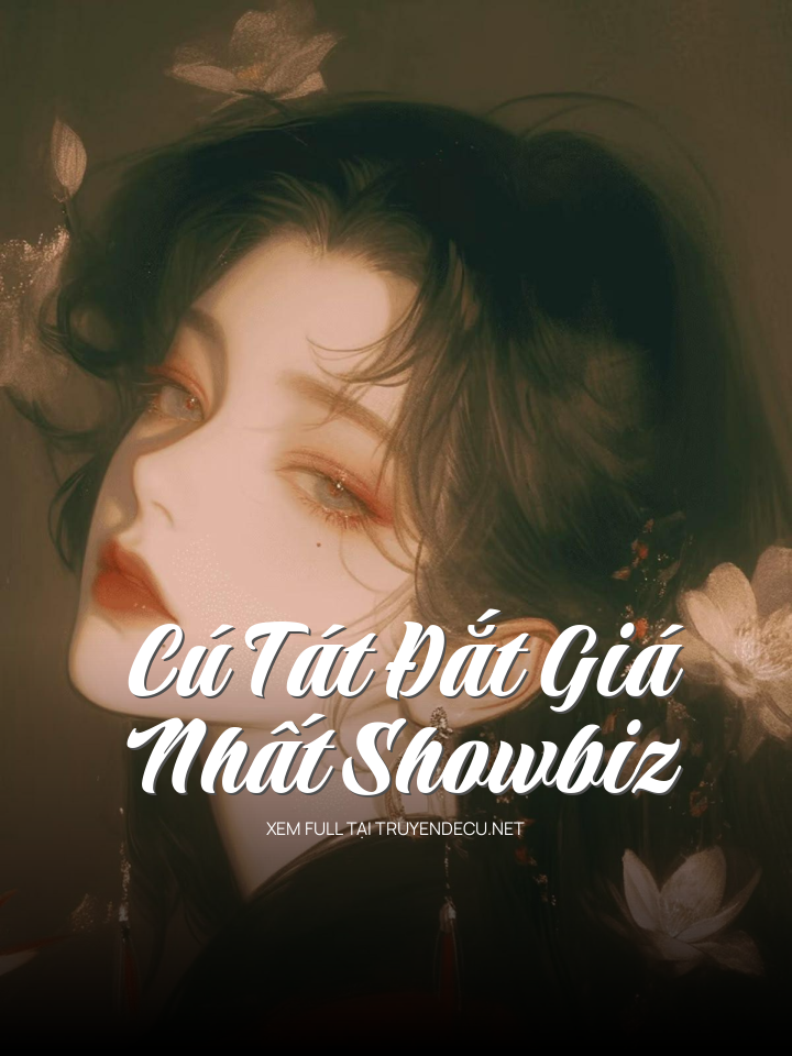 
                            Cú Tát Đắt Giá Nhất Showbiz