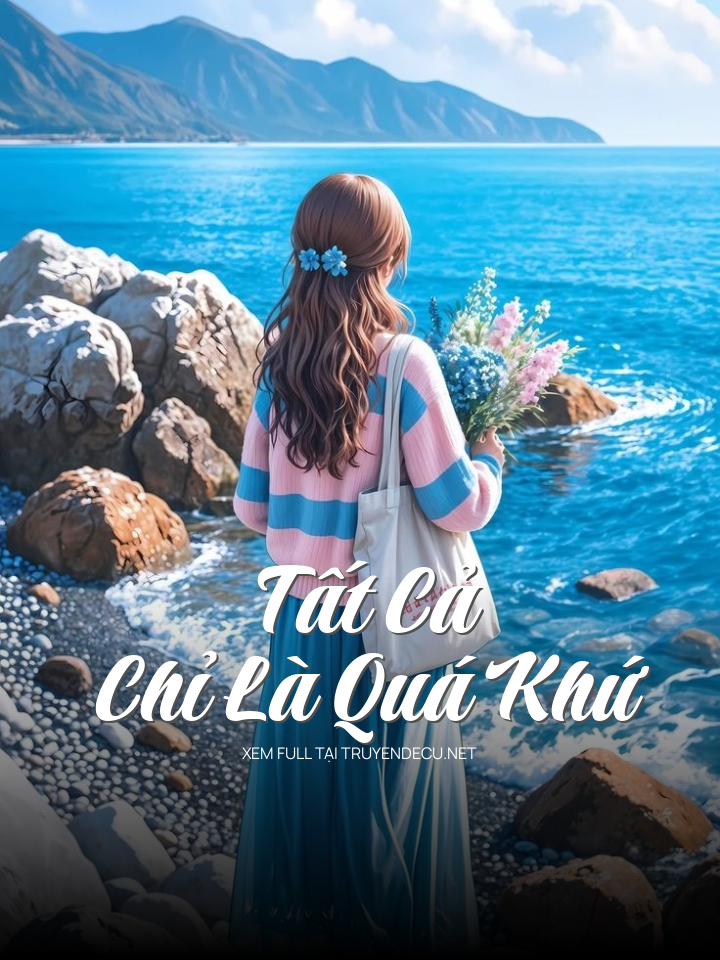Tất Cả Chỉ Là Quá Khứ