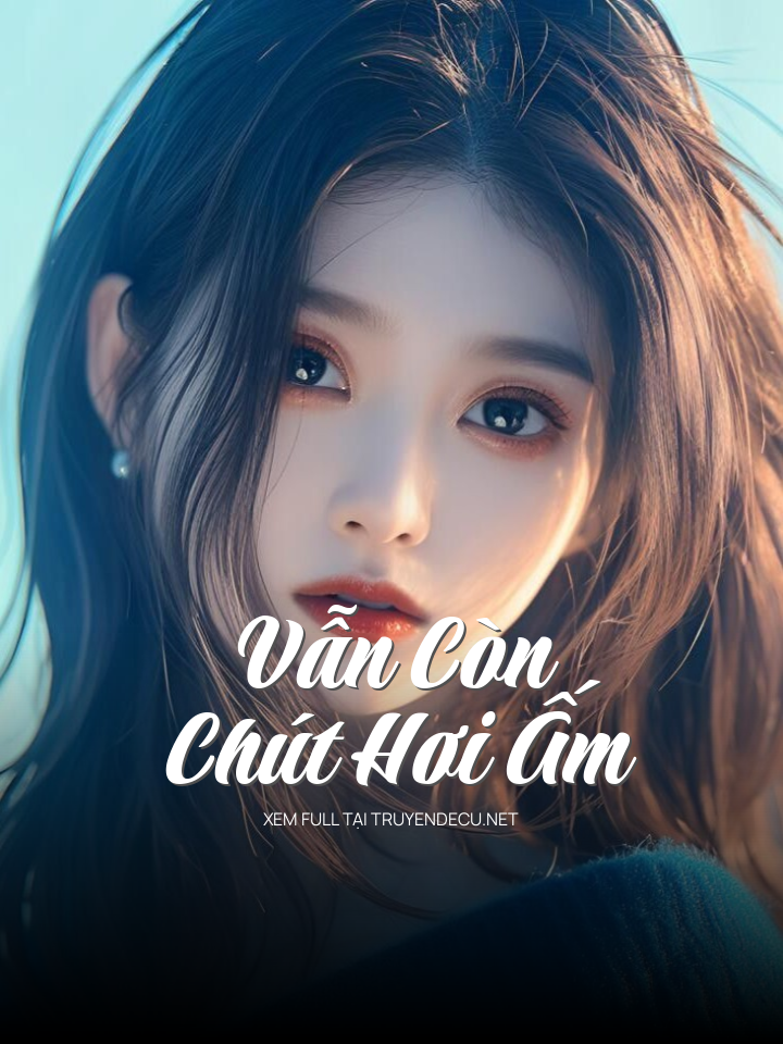 Vẫn Còn Chút Hơi Ấm