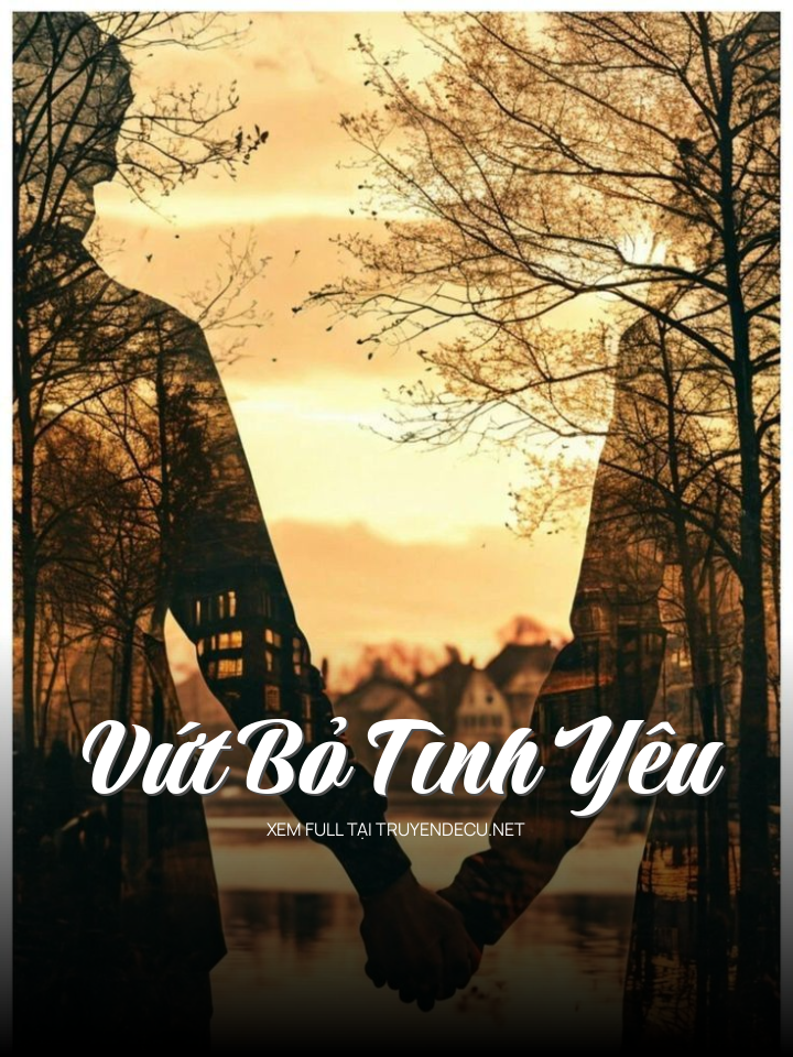 Vứt Bỏ Tình Yêu