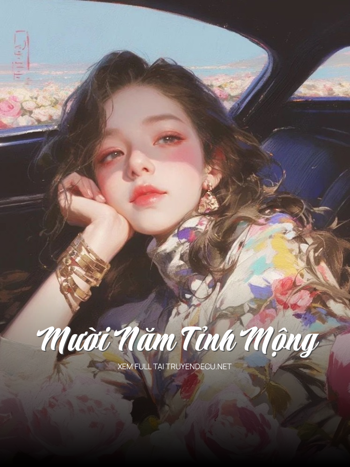 
                            Mười Năm Tỉnh Mộng