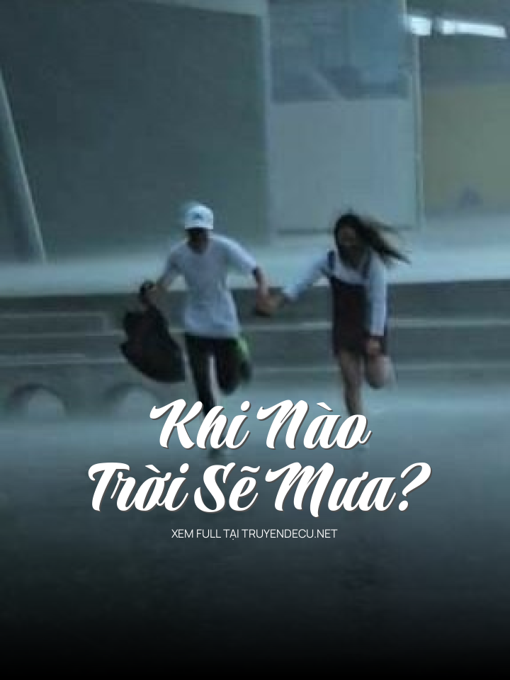 Khi Nào Trời Sẽ Mưa?