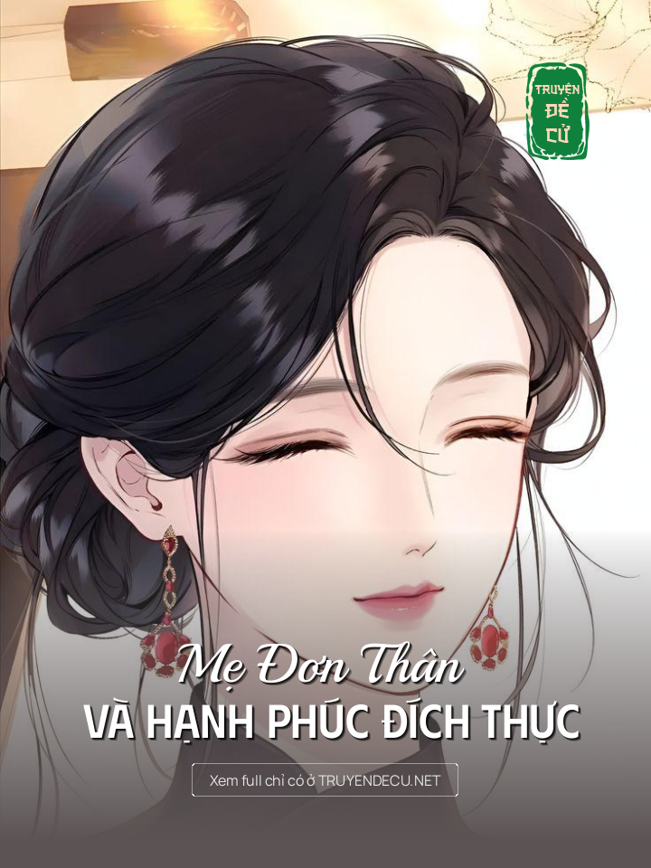 
                            Mẹ Đơn Thân Và Hạnh Phúc Đích Thực