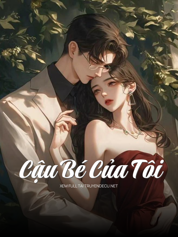 
                            Cậu Bé Của Tôi
