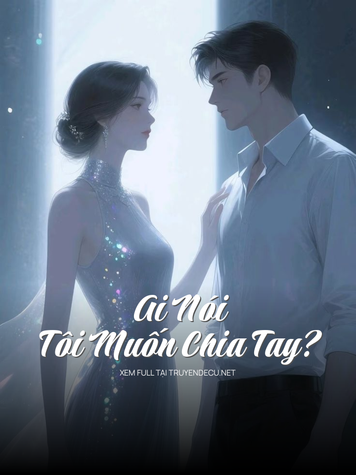 Ai Nói Tôi Muốn Chia Tay?