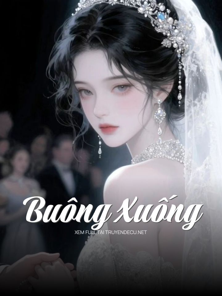 
                            Buông Xuống