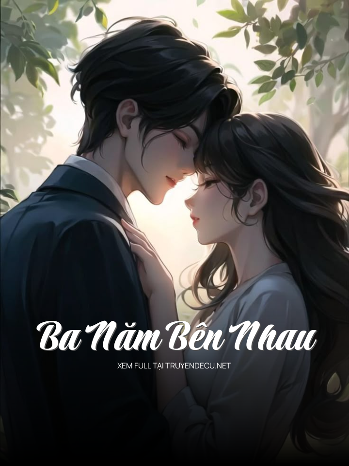 
                            Ba Năm Bên Nhau
