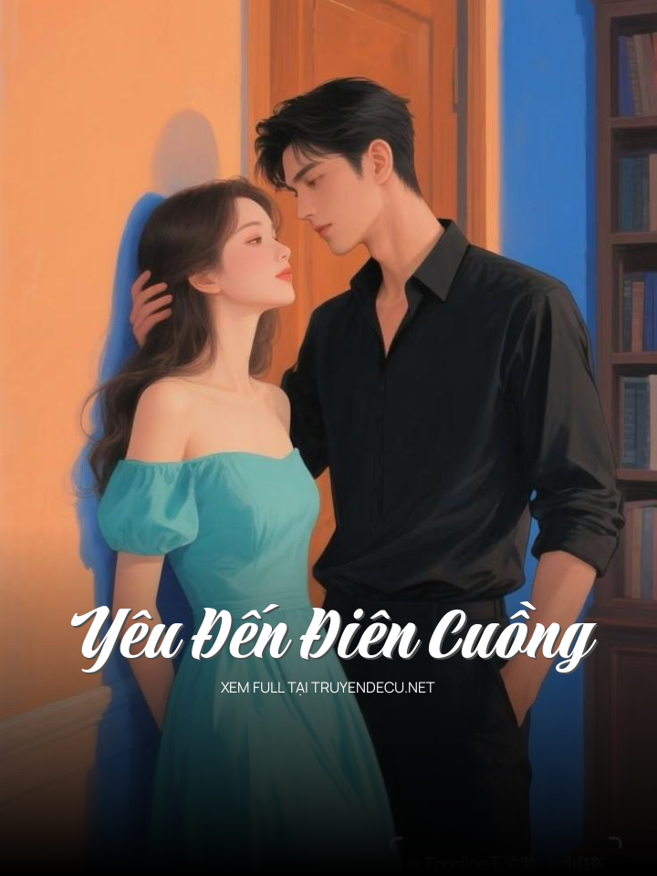 Yêu Đến Điên Cuồng